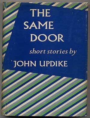 The Same Door. John UPDIKE.