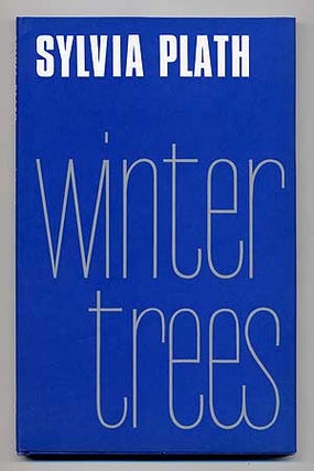 Item #99560 Winter Trees. Sylvia PLATH