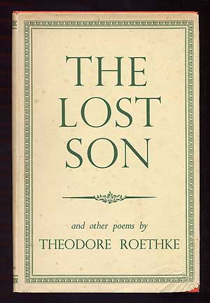 Item #99669 The Lost Son and Other Poems. Theodore ROETHKE.