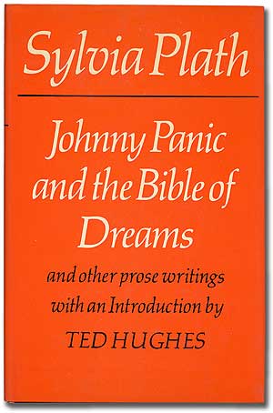 Item #99706 Johnny Panic and the Bible of Dreams and Other Prose Writings. Sylvia PLATH.