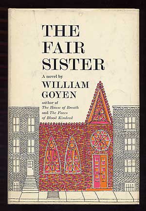 Item #99809 The Fair Sister. William GOYEN.