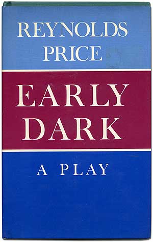 Item #99850 Early Dark: A Play. Reynolds PRICE.