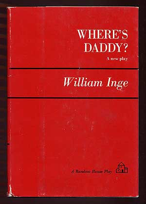 Item #99858 Where's Daddy? William INGE.