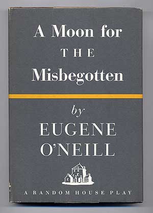 Item #99868 A Moon for the Misbegotten. Eugene O'NEILL