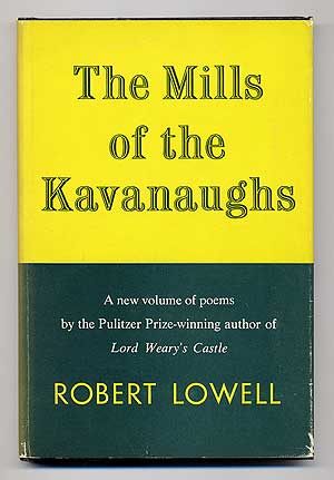 Item #99891 The Mills of the Kavanaughs. Robert LOWELL.