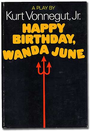 Item #99963 Happy Birthday, Wanda June. Kurt VONNEGUT, Jr.