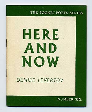 Item #99982 Here and Now. Denise LEVERTOV.